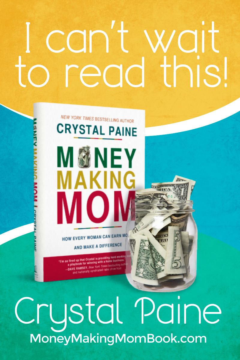 Brand new book by Crystal Paine about how every woman can earn more and make a difference. Great read! #moneymakingmom
